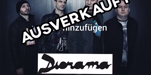 Diorama & Support + Aftershowparty mit ::AMD::