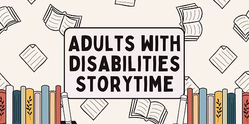 Adults with Disabilities Storytime