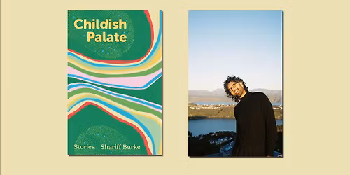 Launch | Childish Palate by Shariff Burke