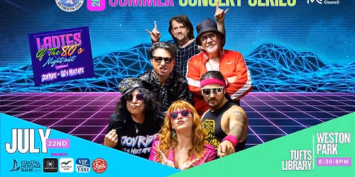 Weymouth's Summer Concert Series - Ladies of the 80s Night Out!