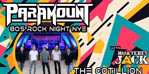Paramount 80s Rock Night NYE \u00b7 December 31 \u00b7 The Cotillion \u00b7 Wichita, KS