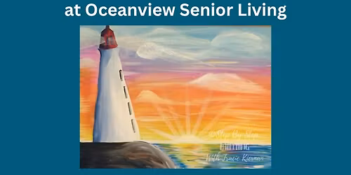 Lighthouse Sip & Paint at Oceanview Senior Living