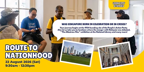 Lion City Stories 2026: Route to Nationhood