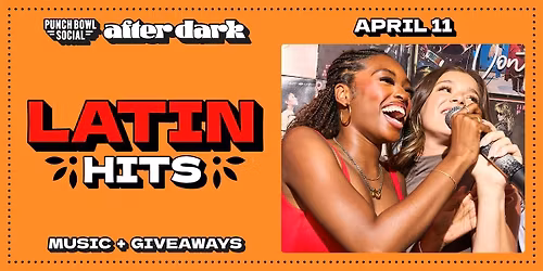 Rancho Cucamonga, CA -  After Dark: Latin Hits @ Punch Bowl Social