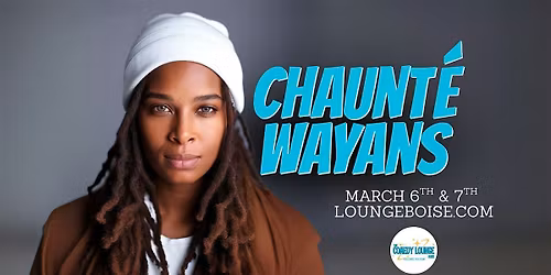 Chaunte Wayans @ The Comedy Lounge