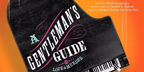 Star Playhouse at Stage 74 Presents A Gentleman's Guide to Love & Murder 