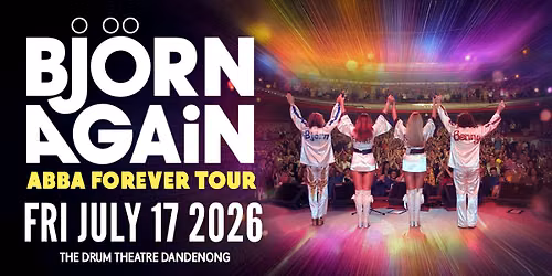 Bj\u00f6rn Again - Dandenong, VIC - The World's No.1 ABBA Show