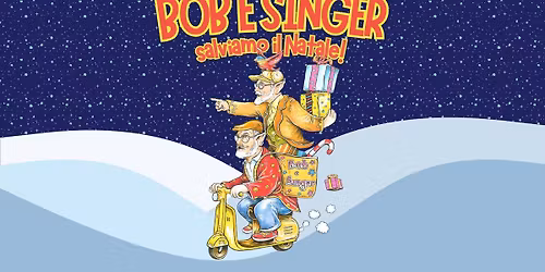 BOB & SINGER: SALVIAMO IL NATALE !