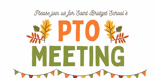 Saint Bridget School PTO Meeting