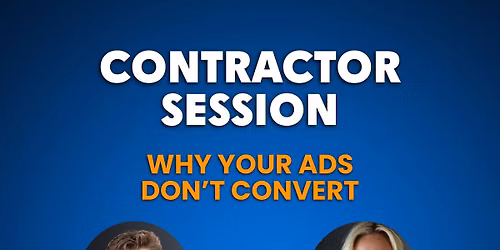 Contractor Education Series: Why Your Ads Don't Convert