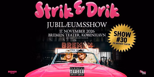 L\u00e6rke Bagger & Christine Feldthaus \u2013 Strik & Drik: Jubil\u00e6umsshow | Bremen Teater, K\u00f8benhavn