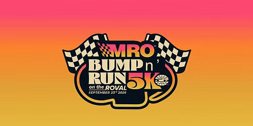 Bump n' Run 5K and MRO Fest