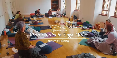 Yoga Nidra Immersion \u2013 Field studies in Yoga Nidra with Lucie Potter