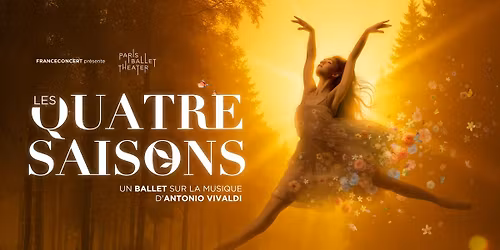 LES QUATRE SAISONS "Paris Ballet Theater"