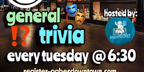 General Trivia w/ dj highpocket ⚜️ Gabe’s Downtown