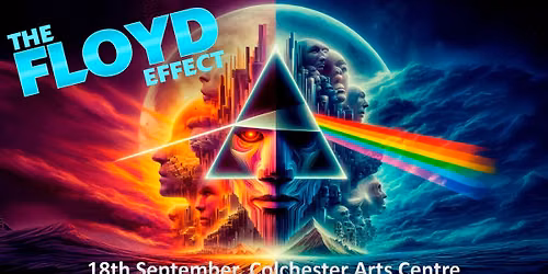 The Floyd Effect at the Colchester Arts Centre