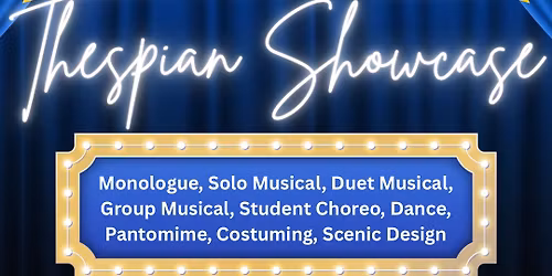 Troupe 6364 Thespian Showcase