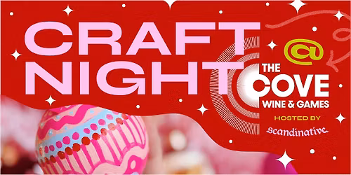 2nd Annual Christmas Craft Night w\/ Scandinative! \ud83c\udf84\ud83d\udcab