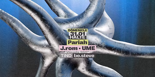 D\u00f4mesicle x HALTE: Pariah - J.rom - UME