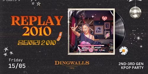 London REPLAY 2010s Kpop Party with DJ EMKAY | Friday 15th May