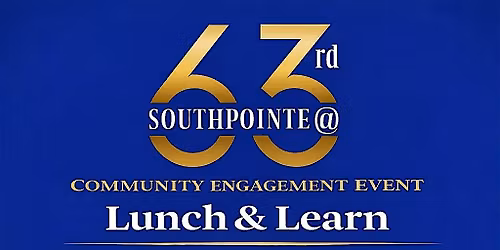 SouthPointe @ 63rd Community Lunch & Learn