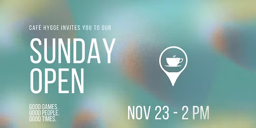Sunday Open - Caf\u00e9 Hygge