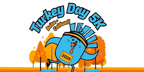 Let's do the Turkey Day 5k (Boise) - Walk or Run, Slowpolks Welcome !!!