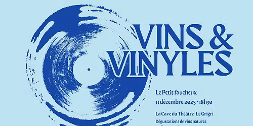 Vins & Vinyles #2 avec la Cave du Th\u00e9\u00e2tre et le Grigri