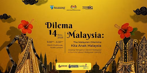[Think Big Summit 2026] The Malaysian Dilemma: Kita Anak Malaysia