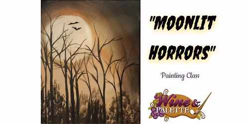 Moonlit Horrors - W&P Painting Class