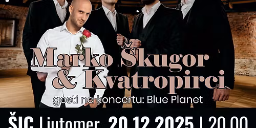 KONCERT MARKO \u0160KUGOR & KVATROPIRCI