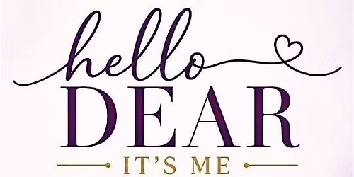 Hello Dear It's Me