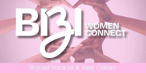 Beyond Burnout & Busy Culture