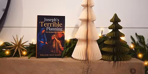 Joseph\u2019s Terrible Planning: The Christmas Story Revisited