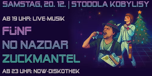 NDW-Weihnachtsparty (F\u00fcnf, No nazdar, Zuckmantel, NDW-Diskothek)