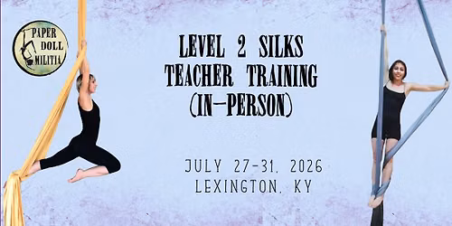 L2 Silks Teacher Training Lexington, KY 2026