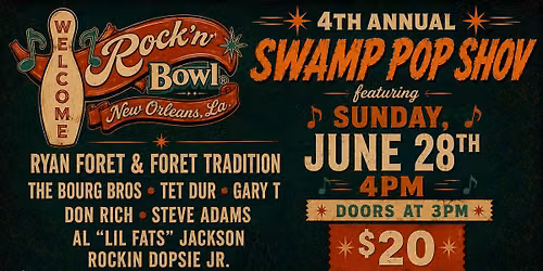 4th Annual Swamp Pop Show | Rock'n'Bowl\u00ae New Orleans