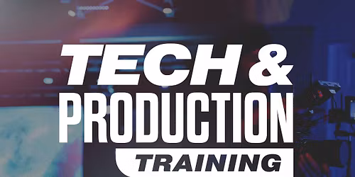 Tech & Production Training