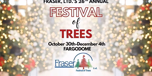 Fraser, Ltd.'s 26th Annual Festival of Trees