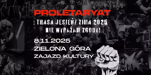 PROLETARYAT | 8.11.2025 | ZIELONA G\u00d3RA | ZAJAZD KULTURY