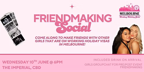 Friendmaking Social | Melbourne Working Holiday Girls