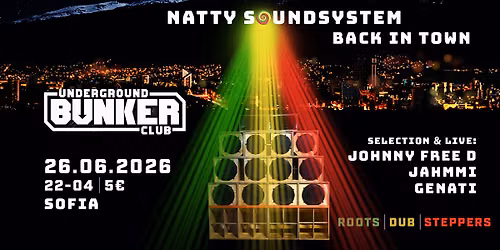 Natty Soundsystem Back in Town @ Bunker club