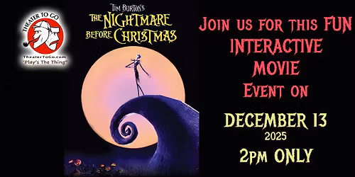 THE NIGHTMARE BEFORE CHRISTMAS Interactive Movie Event | presented by Theater To Go