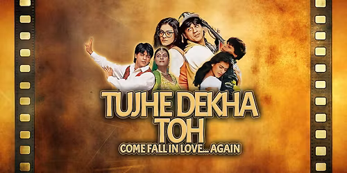 Tujhe Dekha : Come Fall in Love Again | Celebrating 30 Years Of DDLJ : Come Fall in Love Again | Celebrating 30 Years Of DDLJ - Leeds