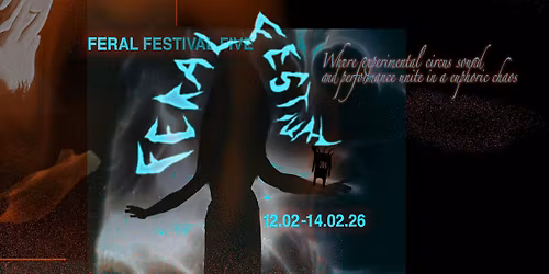 FERAL FESTIVAL FIVE