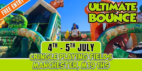 ULTIMATE BOUNCE FAMILY FUN WEEKEND, CRINGLE PLAYING FIELDS , 4TH - 5TH JULY