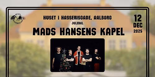 Julebal med Mads Hansens Kapel \/ Huset i Hasserisgade, Aalborg