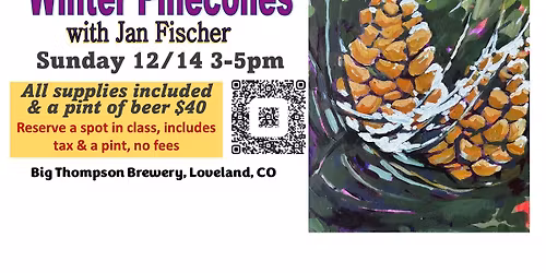 Paint "WINTER PINECONES" Brush & Brews with Jan Fischer