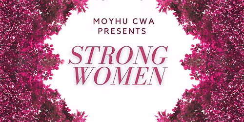 Strong Women-presented by Moyhu CWA