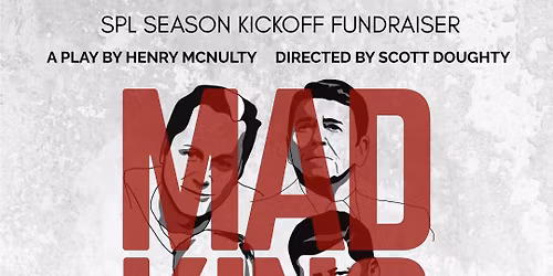 Mad King - The SPL 2025\/26 Season Kickoff & Fundraiser Event